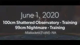 99cm/100cm Training with Mistlocked [FotM] - FULL CLEAR with 4x 1st completions! June 1st, 2020