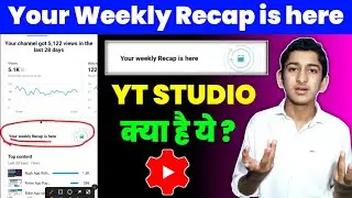 Your Weekly Recap is here | Your weekly recap is here Kya hai | Your weekly recap is here Yt studio