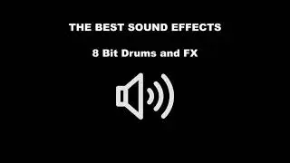 8 Bit Drums and FX