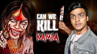 CAN WE KILL KAMLA AKKA!!