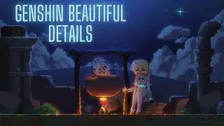 Genshin Nice attention to detail