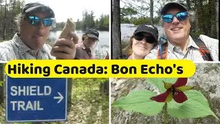 Hiking Canada's Shield Trail at Bon Echo Park May 2023