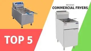 The Best Commercial Fryer in 2021