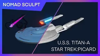 U.S.S. Titan-A, Sculpt, Star Trek:Picard, Nomad Sculpt