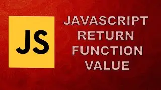 Leaving Cert JavaScript Computer Science Return Function Value JavaScript Crash Course #22