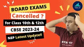Are Board Exams Cancelled for Class 10th & 12th? | CBSE 2023-24 | NEP Latest Update