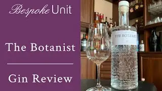 The Botanist Gin Review - A Dry Gin From Islay Ideal For G&T's And More