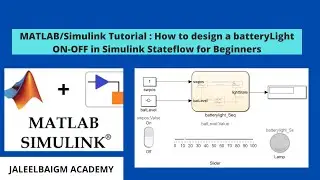 How to design a batteryLight ON-OFF in Simulink Stateflow for Beginners Simple & Easy