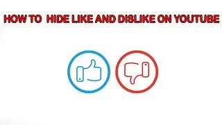 How to Hide Like and Dislike on YouTube (2021)