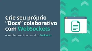 Crie seu app de anotações colaborativo com websockets (Socket.io)