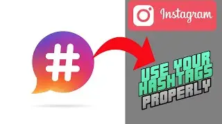 HOW TO USE INSTAGRAM HASHTAGS PROPERLY || USE CORRECTLY TO INCREASE YOUR FOLLOWERS