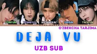 TXT - Deja Vu UZB SUB (oʻzbekcha tarjima) deja vu uzb sub