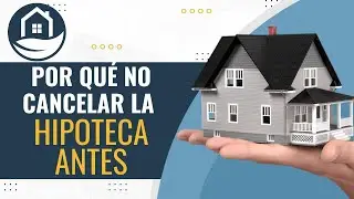 Toma una decisión financiera inteligente: Por qué no debes cancelar la hipoteca de golpe