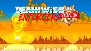 Deathwish Enforcers Special Edition прохождение.