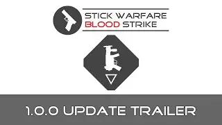 Stick Warfare: Blood Strike 1.0.0 Update Trailer