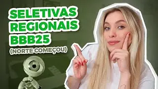 seletivas para o BBB25 + Região NORTE vai fazer virtual