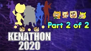 Kenathon 8 Games in One Day! Pt.2