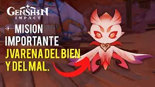 Misión Importante Jvarena del bien y del mal - Genshin Impact 3.6