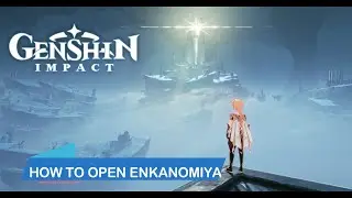 HOW TO UNLOCK PORTAL TO ENKANOMIYA | GENSHIN IMPACT 