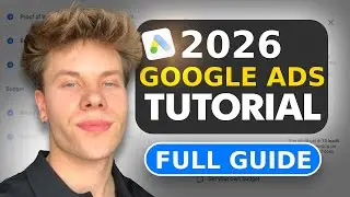 2026 Google Ads Beginners Tutorial (Step By Step)