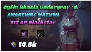 Gyfin Rhasia Underground | Awakening Maehwa 312AP(AFTER BUFFS) | 14.5K/Hr Yellow | BDO