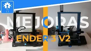 MIS MEJORAS ENDER 3 V2 || Las que yo hice y cual no te recomiendo hacer