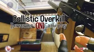 Ballistic Overkill - Berserker - Oni Gameplay