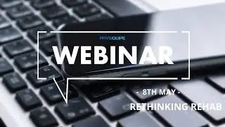 Webinar Series | Rethinking Rehab | 8th May