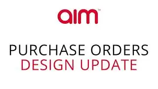 AIM Smarter - Purchase Order Design Update