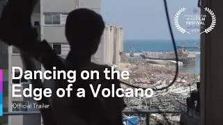 [AFF 2024] Dancing on the Edge of a Volcano (Trailer)
