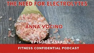 The Need For Electrolytes - Episode 2514