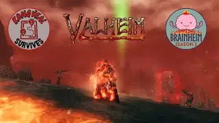 Brainhiem S2 E18:  This Brain Is On FIRE! | Valheim