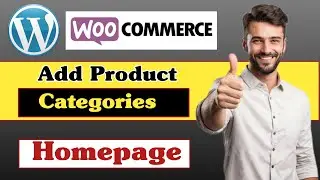 How to Add Product Categories in Website Homepage | WooCommerce HomePage