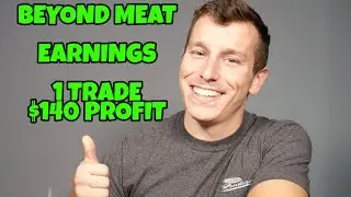 How To Day Trade Earnings Reports | Beyond Meat $140 PROFIT