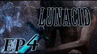 LUNACID - Let's Play Ep4: The Sanguine Sea