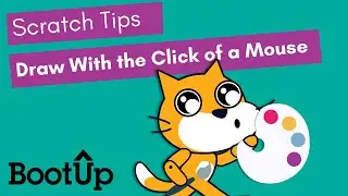 Scratch Tips - Draw with the Click of a Mouse