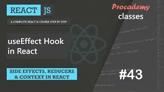 #43 useEffect hook in React | Side effect, Reducer and Context | A Complete React Course