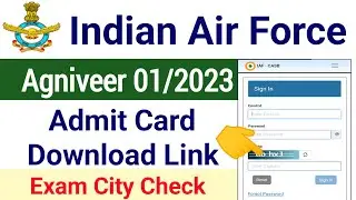Indian Air Force Agniveer Exam City 2023 Link OUT Airforce Vayu intake 01/2023 XY Group Admit Card