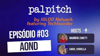 Igloo Network e Techfounder - PALPITCH Podcast #EP3 AOND
