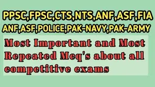 PPSC, FPSC, NTS, CTS, ANF, ASF, FIA,IB, PAK_ARAMY And All Upcoming Jobs Related Most Important Mcq's