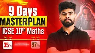 🔥 9 Days Gap Strategy for Maths | Score 80/80 | ICSE Class 10th | ICSE 2026