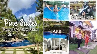 PINE SUITES TAGAYTAY STAYCATION for only 2k 4 Pax na!! + Crosswind NAPA stop Over☺️