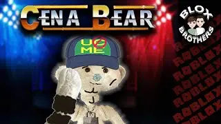 JOHN CENA  returns / Our  NEW ROBLOX BEAR /  ( Blox Brothers )