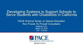 PACE | Ron Powell on Developing Systems to Support CA Schools to Serve Students with Disabilities