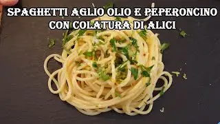 Ricetta veloce Spaghetti aglio olio e peperoncino con la colatura di alici di Cetara