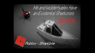 Roblox(Sharkbite) - Me and widderhuelex Have an Existential Sharkcrisis