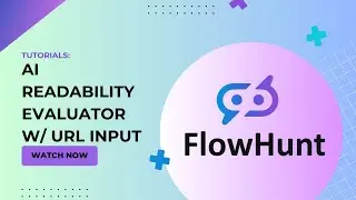🚀How to make An AI  Readability Evaluator with URL as Input! FlowHunt