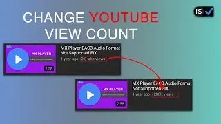 How To Change YouTube View Count To Millions/Billions
