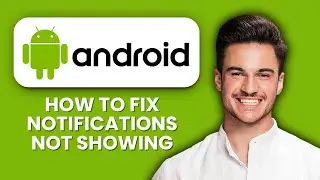Android Notifications Not Showing 🔔 Fix Alert & Notification Issues With Easy Reliable Steps