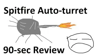 ~ Spitfire Auto-Turret Review in 90 Seconds ~